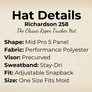 268 Richardson Hat, mid pro 5 panel shape, performance polyester fabric, precurved visor, stay-dri sweatband, adjustable snapback, one size fits most. 